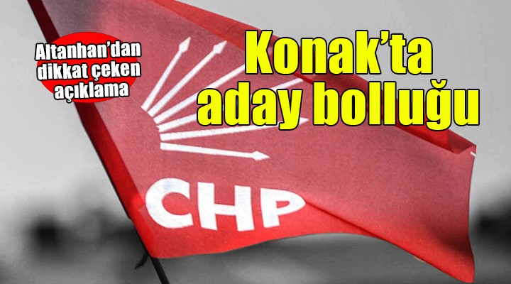 CHP Konak ta aday bolluğu!