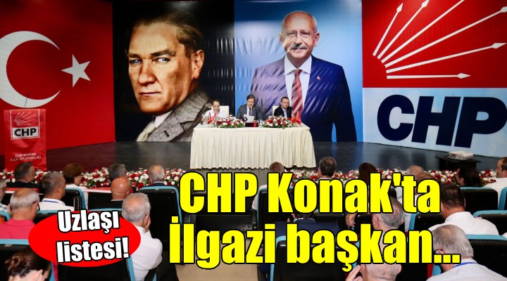 CHP Konak yeni başkanını seçti