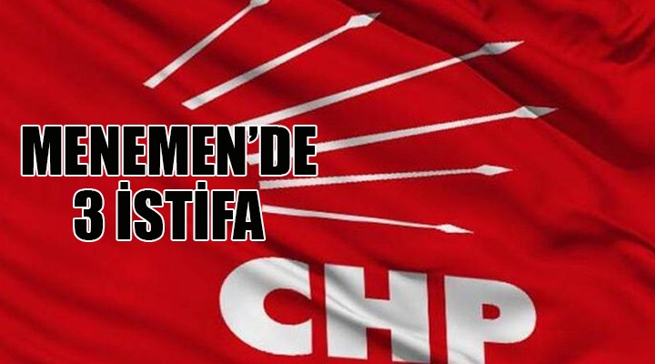 CHP Menemen de 3 istifa