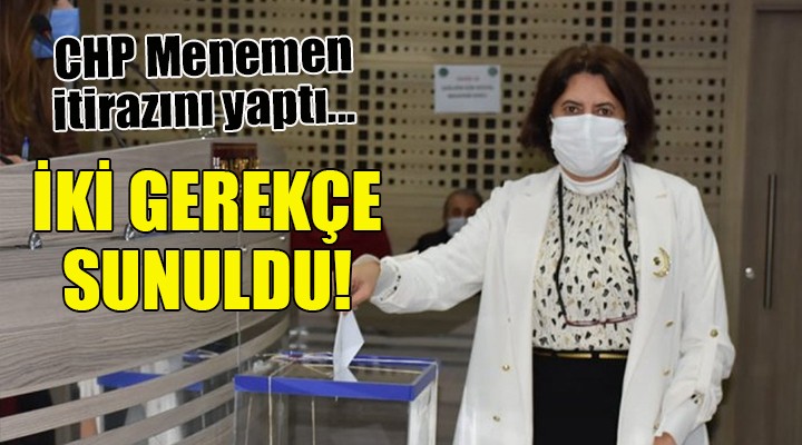 CHP Menemen itirazını yaptı... İKİ GEREKÇE SUNULDU!