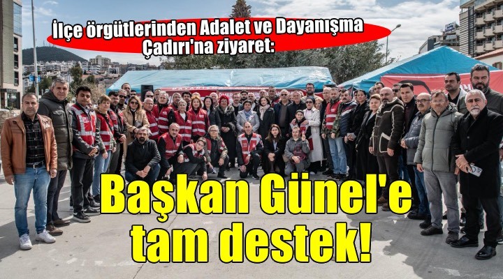 CHP Nazilli ve Buharkent ilçe örgütlerinden Başkan Günel'e tam destek!
