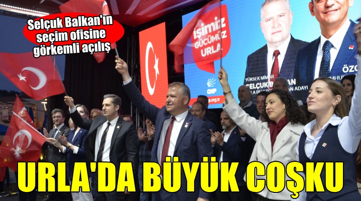 CHP Urla da görkemli seçim ofisi açılışı...