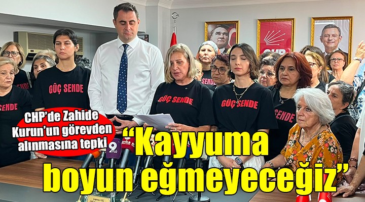 CHP'de Kurun'un görevden alınmasına tepki... 'Kayyuma boyun eğmeyeceğiz'