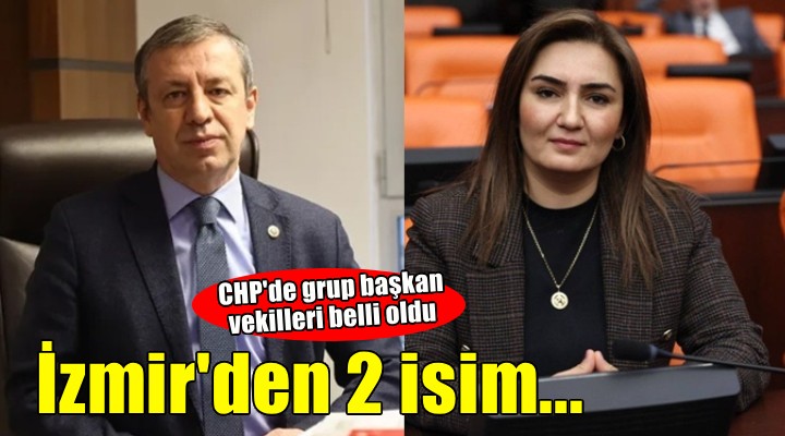 CHP de grup başkan vekilleri belli oldu... İzmir den 2 isim seçildi!