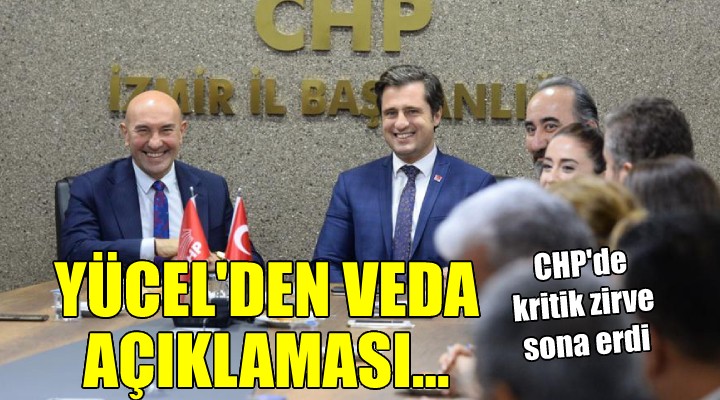 CHP de kritik zirve sona erdi... Yücel den veda açıklaması!