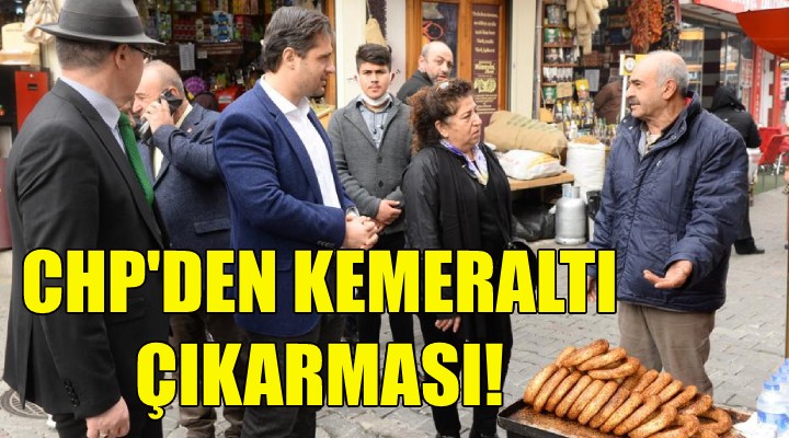 CHP den Kemeraltı çıkarması!