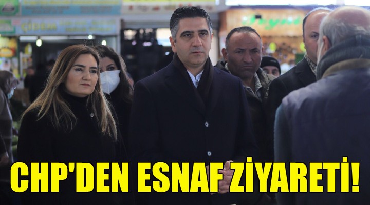 CHP den Menderes te esnaf ziyareti!