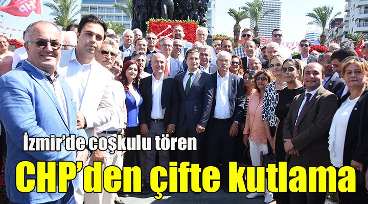 CHP den çifte kutlama