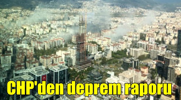 CHP den deprem raporu!