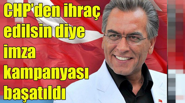 CHP den ihraç edilsin diye imza kampanyası başlatıldı