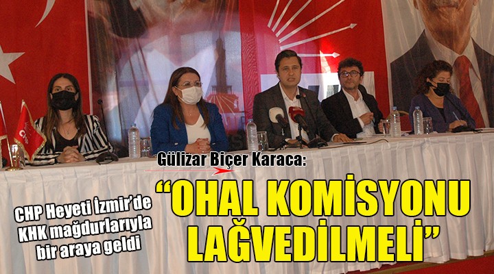 CHP heyeti İzmir de KHK mağdurlarıyla bir araya geldi...