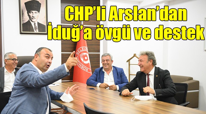 CHP li Arslan dan İduğ a övgü ve destek