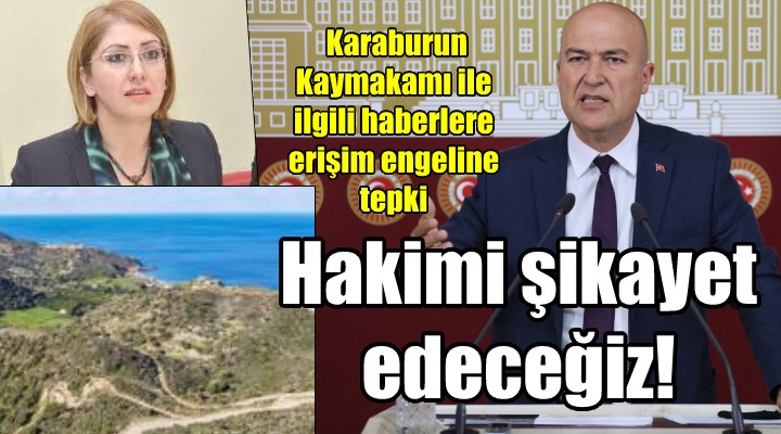 CHP li Bakan dan Karaburun kararına tepki: Bu basın ve ifade özgürlüğünün ihlalidir. kürsü dokunulmazlığına müdahaledir!