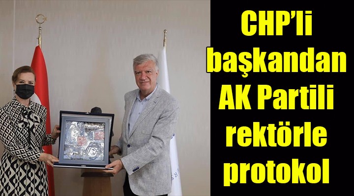 CHP li Başkan dan AK Partili Rektörle protokol