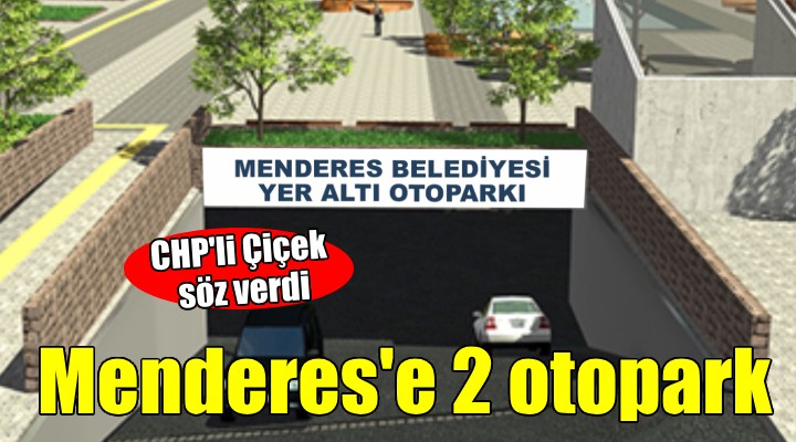 CHP li Çiçek ten Menderes e otopark sözü...