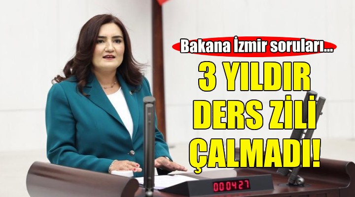 CHP li Kılıç: 3 yıldır ders zili çalmadı!