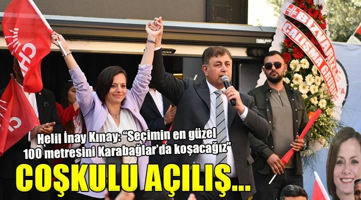 CHP li Kınay:  Karabağlar’da İzmir’deki seçimin en güzel 100 metresini koşacağız 
