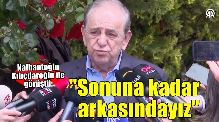 CHP'li Nalbantoğlu Kemal Kılıçdaroğlu ile görüştü