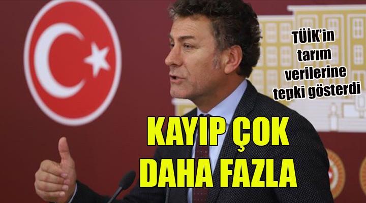 CHP li Sarıbal dan TÜİK verilerine tepki: Kayıp açıklanandan çok daha fazla!