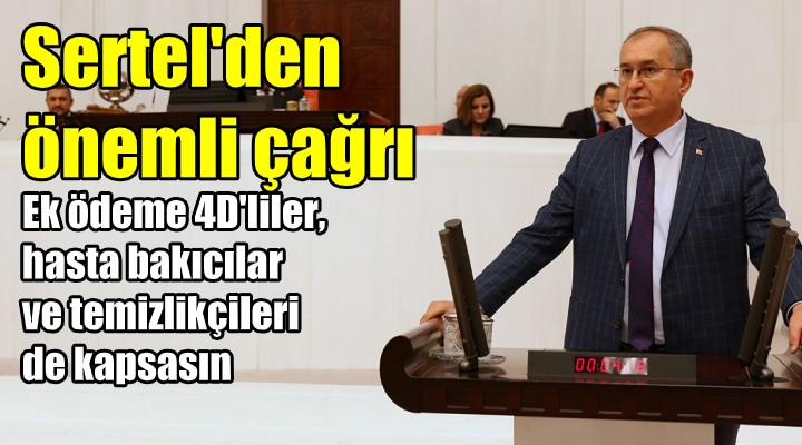 CHP li Sertel den önemli çağrı!