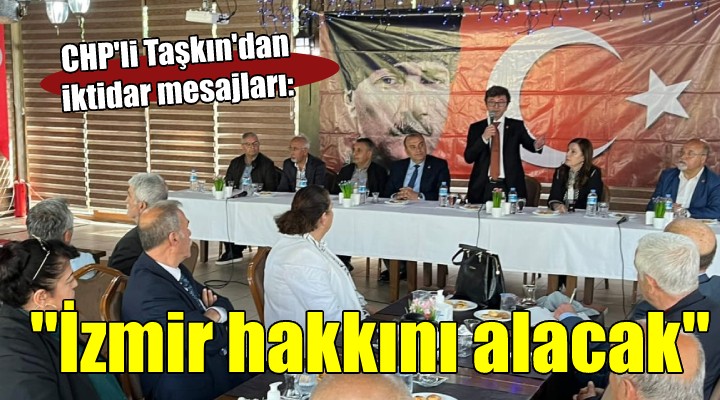 CHP li Taşkın:  Bilimin gereklerini ön planda tutacağız 