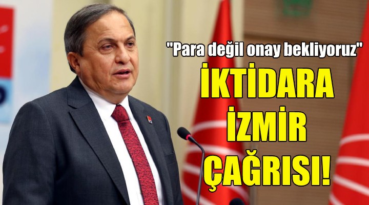 CHP li Torun dan iktidara İzmir çağrısı!