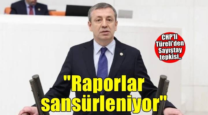 CHP li Türeli: Sayıştay rapoarları sansürleniyor