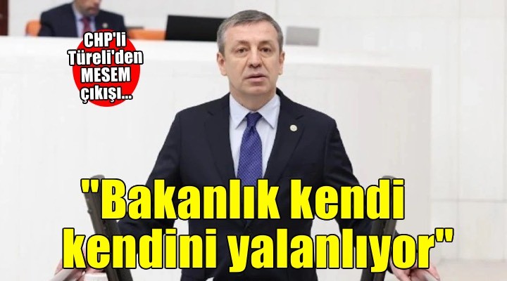 CHP'li Türeli'den 'MESEM' açıklaması: 'Bakanlık kendi kendini yalanlıyor'