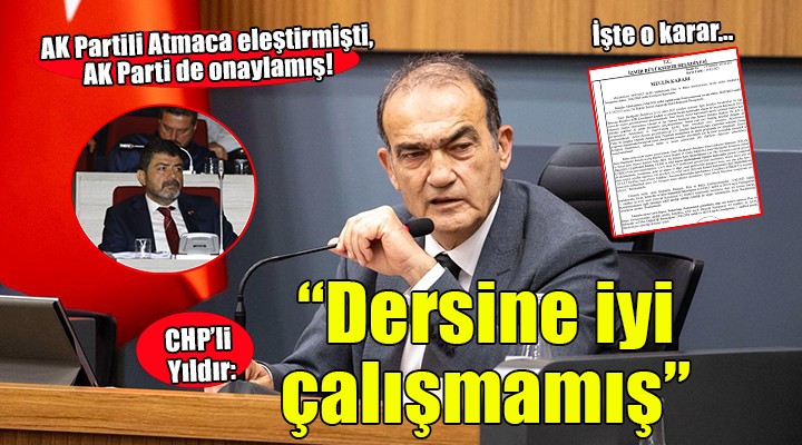 CHP li Yıldır dan Atmaca ya:  Karar oybirliği ile alınmış, algı operasyonu yapıyor 