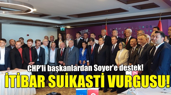 CHP li başkanlardan Soyer e destek!