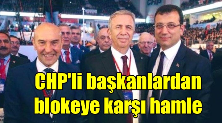 FLAŞ GELİŞME:::: CHP li belediyelerden blokeye karşı hamle