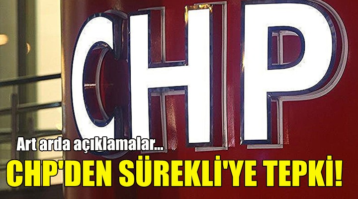 CHP li isimlerden AK Partili Sürekli ye tepki!