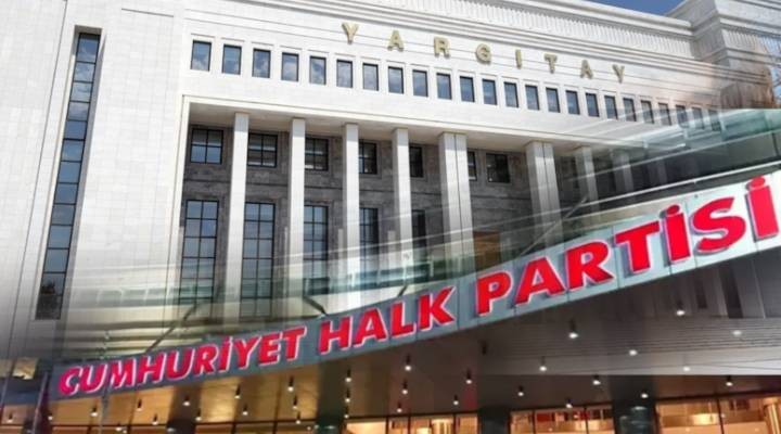CHP ye mutlak butlan kararı Yargıtay da  ön inceleme  aşamasına