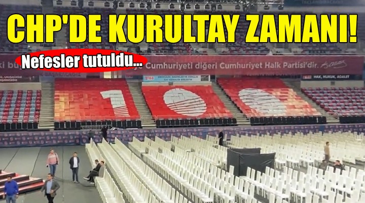 CHP’de kurultay zamanı!