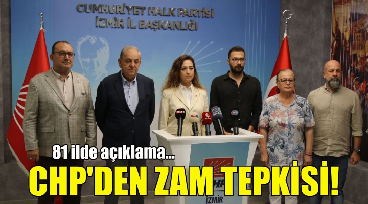 CHP’den 81 ilde zam tepkisi!