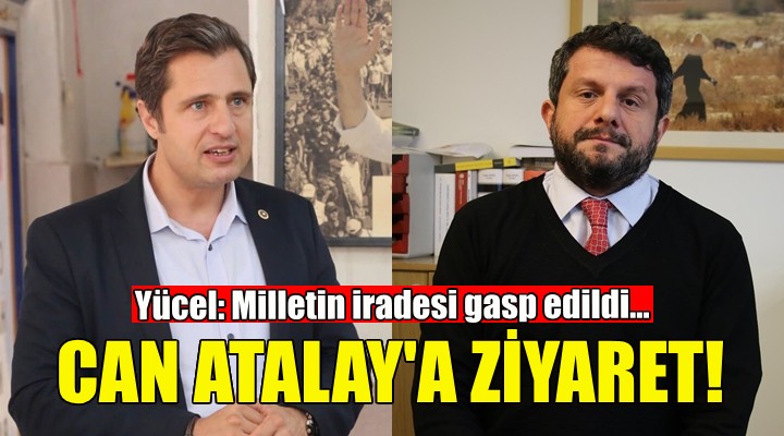 CHP li Deniz Yücel den Can Atalay a ziyaret!