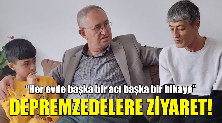 CHP’li Sertel İzmir’e sığınan depremzedeleri ziyaret etti!