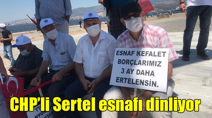 CHP’li Sertel esnafı dinliyor