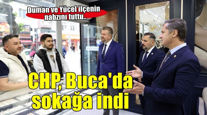CHP’nin  81 İlde Sokağa Çıkıyoruz  kampanyası Buca’da start aldı