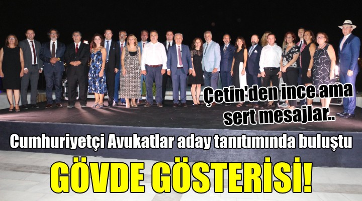 CUMHURİYETÇİ AVUKATLARDAN GÖVDE GÖSTERİSİ! Mustafa Çetin den ince ama sert mesajlar!