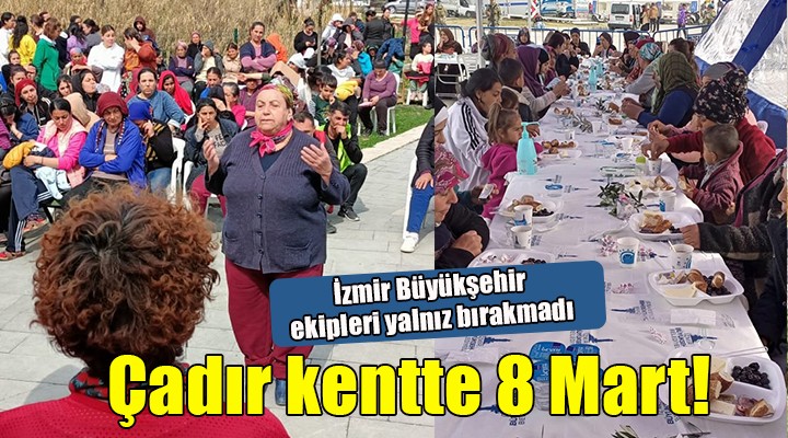 Çadır kentte 8 Mart kutlaması