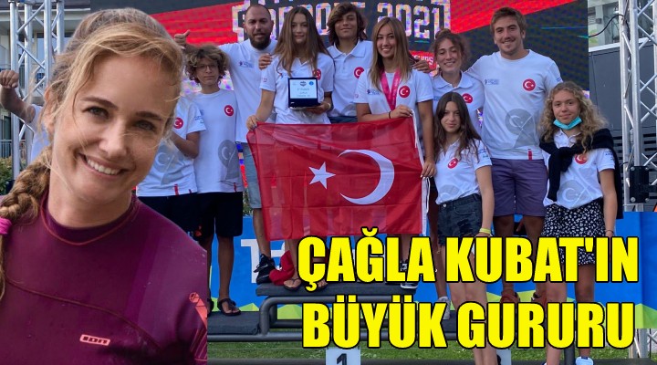 Çağla Kubat ın büyük gururu!