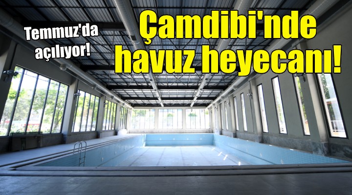 Çamdibi nde havuz heyecanı!