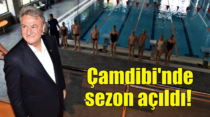 Çamdibi nde sezon açıldı!