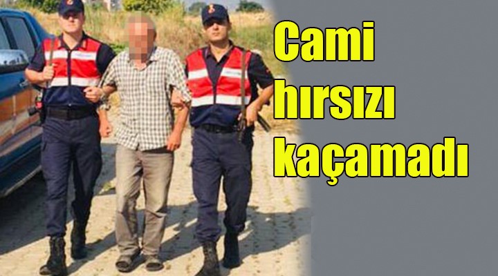 Camiden hırsızlık yapan zanlı yakalandı