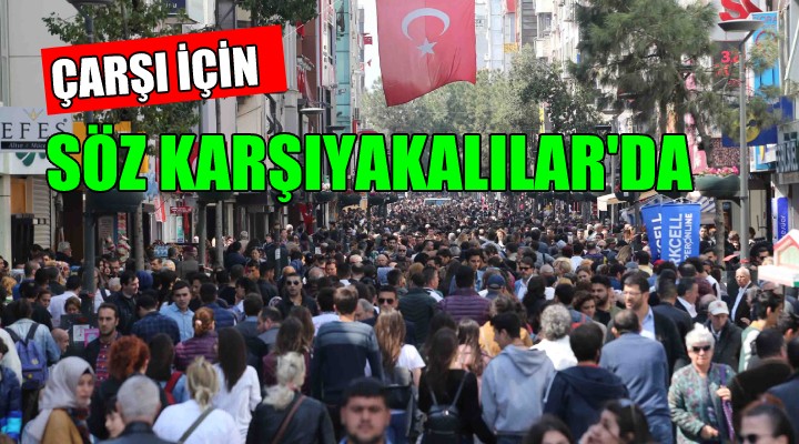 Çarşı için söz Karşıyakalılar da...