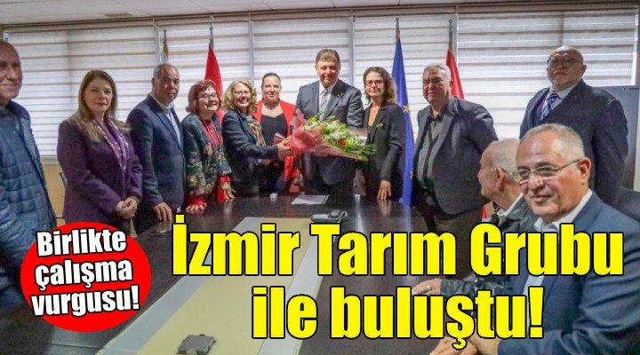 Cemil Tugay İzmir Tarım Grubu ile buluştu!