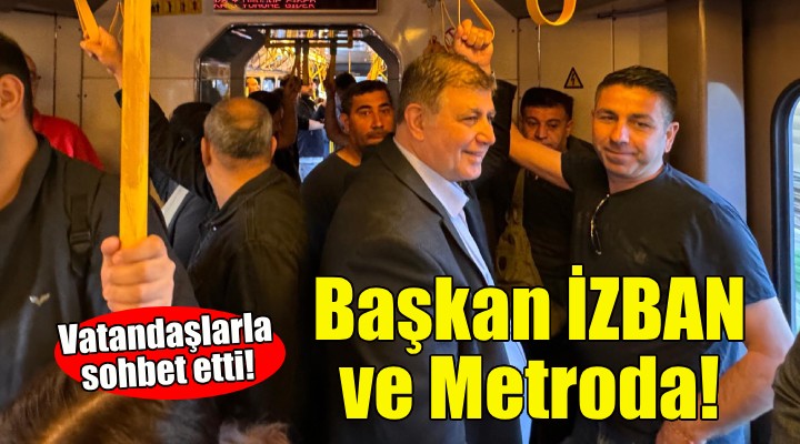 Cemil Tugay dan İZBAN ve metro yolculuğu!