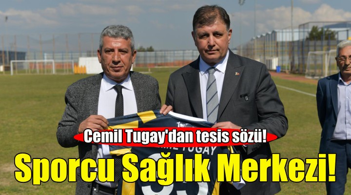 Cemil Tugay dan Sporcu Sağlık Merkezi sözü!