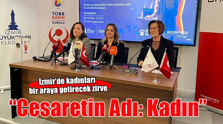 Cesaretin Adı: Kadın zirvesi 9 Mart’ta kadınları bir araya getirecek